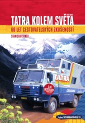 Stanislav Synek : Tatra Kolem Světa : 60 let cestovatelských zkušeností - Amerika-Evropa